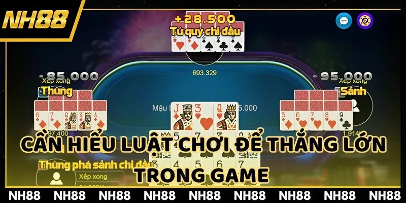Cần hiểu luật chơi để thắng lớn trong game bài mậu binh