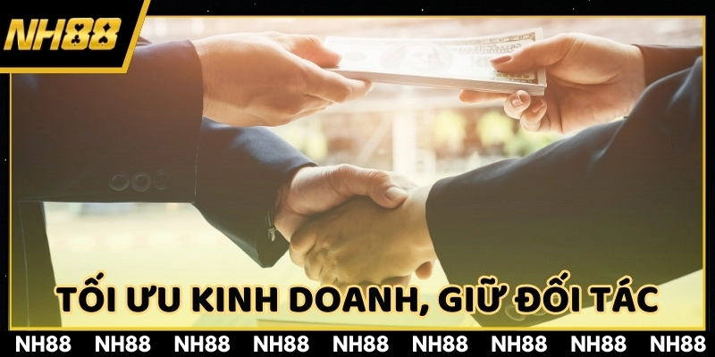 Tối ưu hóa chiến lược kinh doanh cũng như duy trì mối quan hệ đối tác hiệu quả